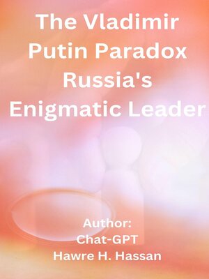cover image of The Vladimir Putin Paradox Russia's Enigmatic Leader